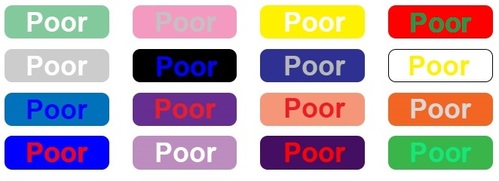 Color Tips They Are Dissimilar In Hue And Value Which Makes It Easy To Read Below A List Of Good Color Combinations Poor